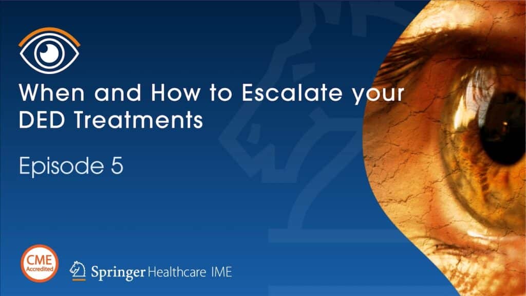 Podcast Episode 5 - When and How to Escalate Your DED Treatments